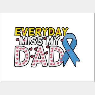 Everyday I Miss My Dad, Father's Day Gift , dady, Dad father gift, Posters and Art